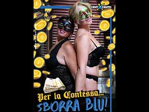 Per la contessa… sborra blu!